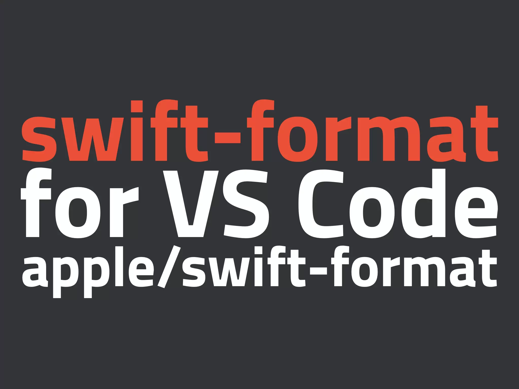 Apple Swift Format for VSCode