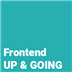 Up & Going FrontEnd Pack