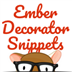 Ember Decorator Snippets